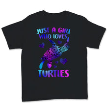 Load image into Gallery viewer, Just A Girl Who Loves Turtles Love Sea Turtle Shirt Save The Turtles
