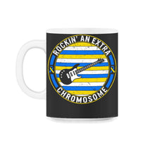 Load image into Gallery viewer, World Down Syndrome Day, Rockin' An Extra Chromosome Down Syndrome - 11oz Mug - Black on White
