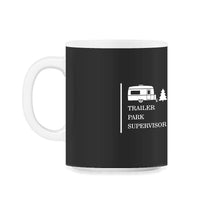 Load image into Gallery viewer, Trailer National Park Shirt, Supervisor Pocket Tops Christmas Gift - 11oz Mug - Black on White
