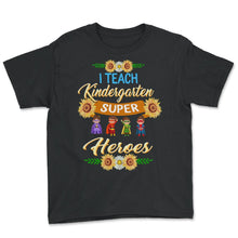 Load image into Gallery viewer, Kindergarten Shirt, I Teach Kindergarten Super Heroes Tee, Teacher - Youth Tee - Black
