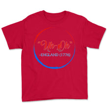 Load image into Gallery viewer, 4th Of July Shirt, Uh-Oh England 1776 USA Flag Funny Independence Day - Youth Tee - Red
