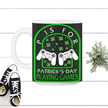 Load image into Gallery viewer, St. Patricks Day Shirt, P Is For Playing Games, Irish Controller - 11oz Mug - Black on White
