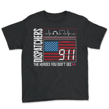 Load image into Gallery viewer, 911 Dispatcher Shirt, The Heroes You Don't See USA Flag Tee, - Youth Tee - Black
