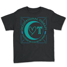 Load image into Gallery viewer, Occupational Therapy Shirt, Together We Can Do So Much, Occupational - Youth Tee - Black
