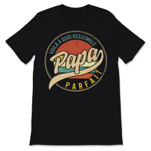 Load image into Gallery viewer, Tee shirt papa cadeaux futur papa parfait fete des peres anniversaire

