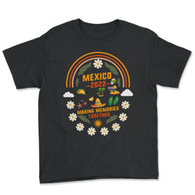 Load image into Gallery viewer, Mexico Shirt, Mexico 2022 Making Memories Together, Christmas Party - Youth Tee - Black
