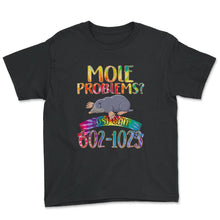 Load image into Gallery viewer, Mole Day Mole Problems Just Call Avogadro's Number 602 1023 October - Youth Tee - Black
