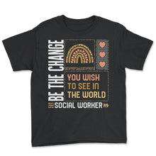 Load image into Gallery viewer, Social Worker Shirt, Be The change You Wish To See Leopard Rainbow - Youth Tee - Black
