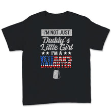 Load image into Gallery viewer, I'm Veteran's Daughter Not Just Daddy's Little Girl Veterans Day Gift

