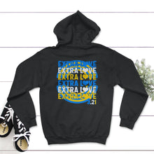 Load image into Gallery viewer, Down Syndrome Awareness Month, Extra Love 3.21, Down Syndrome - Hoodie - Black
