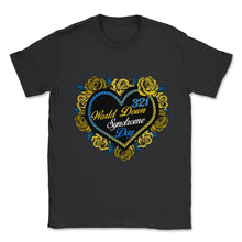Load image into Gallery viewer, World Down Syndrome Day Shirt, 321 Floral Heart Down Syndrome - Unisex T-Shirt - Black

