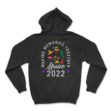 Load image into Gallery viewer, Mexico Shirt, Mexico 2022 Making Memories Together, Christmas Party - Hoodie - Black
