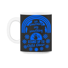 Load image into Gallery viewer, Child Abuse Prevention Month Shirt, Stand Up For Children Tee, Blue - 11oz Mug - Black on White
