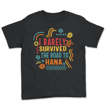 Load image into Gallery viewer, I Barely Survived The Road To Hana Shirt, Trip To Hana Hawaii Turtle - Youth Tee - Black
