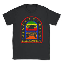 Load image into Gallery viewer, Kindergarten Shirt, Kindergarten Level Complete, Pre-K Gift, Teacher - Unisex T-Shirt - Black
