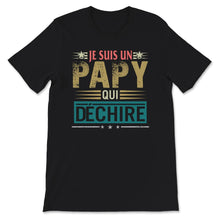 Load image into Gallery viewer, Papy T-shirt Je Suis Un Papy Qui Déchire Cadeau D'anniversaire Tee
