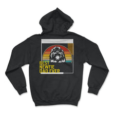 Load image into Gallery viewer, Best Newfie Dad Ever T Shirt - Hoodie - Black
