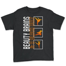 Load image into Gallery viewer, Karate Shirt, Beauty Brains And Blackbelt Tee, Fighter Karate Player - Youth Tee - Black

