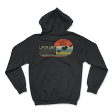 Load image into Gallery viewer, Lunch Lady Definition Vintage Retro Shirt, Cafeteria Worker Gift, - Hoodie - Black
