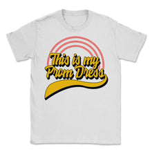 Load image into Gallery viewer, Promenade Shirt, This Is My Prom Dress Rainbow Funny Tee, Dance Group - Unisex T-Shirt - White
