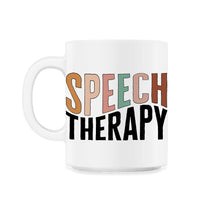 Load image into Gallery viewer, Speech Therapist Shirt, Speech Therapy 2 Tee, Speech And Language - 11oz Mug - White
