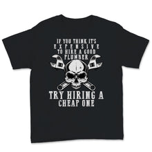 Load image into Gallery viewer, Funny Plumber Shirt, Pipefitters Steamfitters Tshirt, Fathers Day
