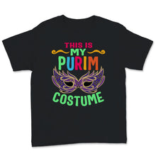 Load image into Gallery viewer, This Is My Purim Costume Jewish Happy Purim Holiday Hamantash Party
