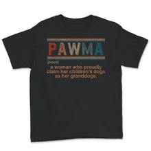 Load image into Gallery viewer, Pawma Noun Shirt, Pawma Definition Tee, Grandma Dog Lover, Paw Parent
