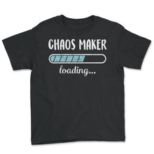 Load image into Gallery viewer, Chaos Maker Loading T Shirt - Youth Tee - Black
