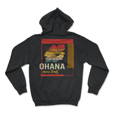 Load image into Gallery viewer, Ohana Means Family Shirt, Hawaii Hibiscus Flower 70s Retro Tee, - Hoodie - Black
