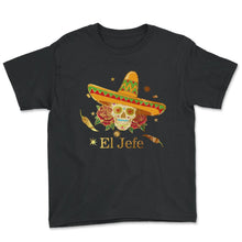Load image into Gallery viewer, El Jefe El Dia de Los Muertos Day of the Dead Sugar Skull Mexican Hat - Youth Tee - Black
