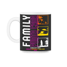 Load image into Gallery viewer, Punta Cana Family Vacation 2022 Shirt, Making Memories Together, - 11oz Mug - Black on White
