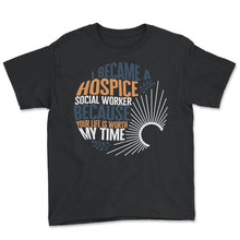 Load image into Gallery viewer, Hospice Shirt, I Became A Hospice Social Worker Tee, Registered Nurse - Youth Tee - Black
