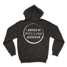 Load image into Gallery viewer, PHD Shirt, I Survived My Wifes PhD Dissertation Doctorate Funny Tee, - Hoodie - Black
