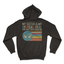 Load image into Gallery viewer, Memorial Day Shirt, My Sister Is My Guardian Angel Vintage Retro Tee, - Hoodie - Black

