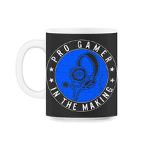 Load image into Gallery viewer, Pro Gamer In The Making Shirt, Video Gaming Tee, Gamer Lover Gift, - 11oz Mug - Black on White
