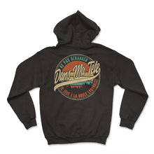 Load image into Gallery viewer, Ne Pas Déranger Dans Ma Tète Je Joue À La Boule Lyonnaise Humour T - Hoodie - Black
