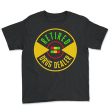 Load image into Gallery viewer, Veterans Shirt, Retired Drug Dealer Tee, PTSD Traumatic Brain Injury - Youth Tee - Black
