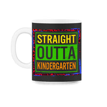 Load image into Gallery viewer, Kindergarten Shirt, Straight Outta Kindergarten Class Of 2022, Pre-K - 11oz Mug - Black on White

