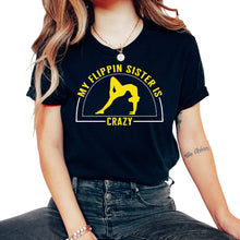 Load image into Gallery viewer, Gymnastic Shirt, My Flippin Sister Is Crazy Tee, Sport Girl - Unisex T-Shirt - Black
