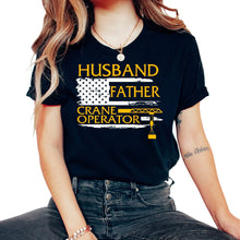 Load image into Gallery viewer, Father Shirt, Husband Father Crane Operator Tee, Protector Provider - Unisex T-Shirt - Black

