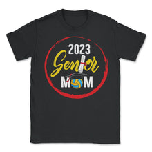 Load image into Gallery viewer, Class of 2023 Senior Volleyball Mom Graduation Grad Gift T Shirt - Unisex T-Shirt - Black

