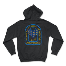 Load image into Gallery viewer, Genetically Enhanced With The 21st Chromosome, World Down Syndrome - Hoodie - Black
