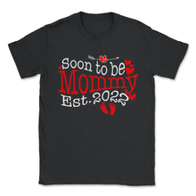 Load image into Gallery viewer, Pregnancy Shirt, Soon To Be Mommy EST. 2022 Tee, Pregnant Wife Gift, - Unisex T-Shirt - Black
