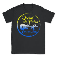Load image into Gallery viewer, World Down Syndrome Day, Rockin' An Extra Chromosome Down Syndrome - Unisex T-Shirt - Black
