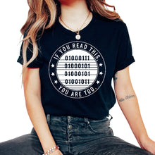 Load image into Gallery viewer, Programmer Shirt, If You Can Read This You Are Too Tee, Coding Coder - Unisex T-Shirt - Black
