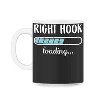 Load image into Gallery viewer, Right Hook Loading T Shirt - 11oz Mug - Black on White
