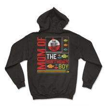 Load image into Gallery viewer, Fishing Shirt, Mom Of The Big One The Birthday Boy Tee, Fishing Life, - Hoodie - Black
