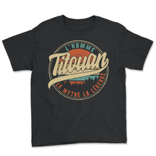 Load image into Gallery viewer, Titouan L'homme Le Mythe La Légende Humour T Shirt copy - Youth Tee - Black
