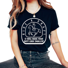 Load image into Gallery viewer, Cowgirl Shirt, Ride A Draft Make Your Butt Look Smaller Funny Tee, - Unisex T-Shirt - Black
